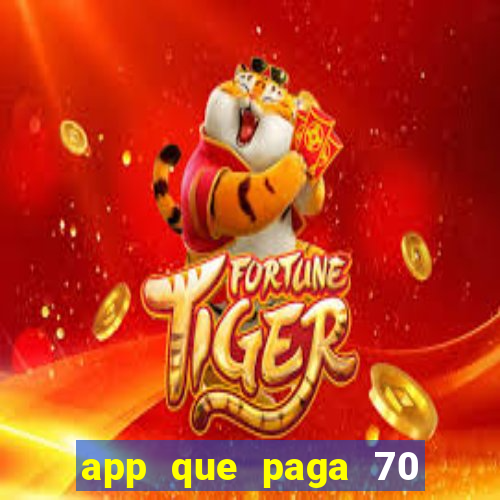 app que paga 70 reais para se cadastrar